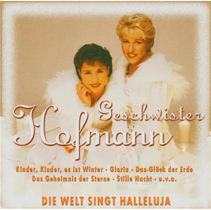 Geschwister Hofmann - Die Welt Singt Hallelujah