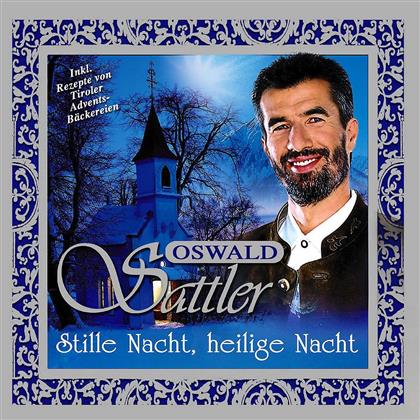 Oswald Sattler - Stille Nacht, Heilige Nac