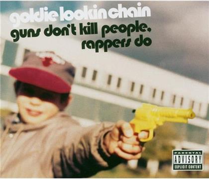 Goldie Lookin Chain - Guns Don't Kill People
