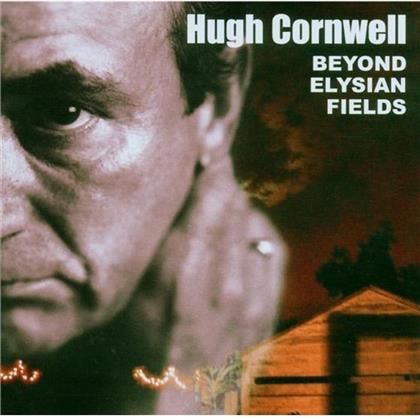 Hugh Cornwell (The Stranglers) - Beyond Elysian Fields