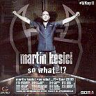 Martin Kesici - So What
