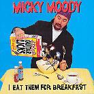 Micky Moody - I Eat Them For Breakfast