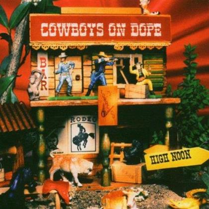 Cowboys On Dope - High Noon