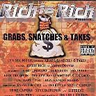 Richie Rich - Grabs, Snatches & Takes