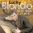 Lucky Blondo - Sur Ton Visage,Une Larme