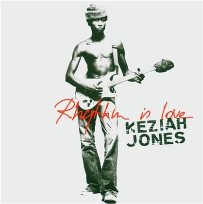 Keziah Jones - Best Of - Rhythm Is Love