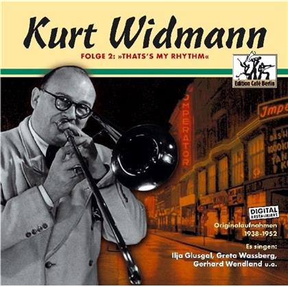 Kurt Widmann - That's My Rhythm