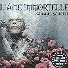 L'Ame Immortelle - Stumme Schreie (Limited Edition)