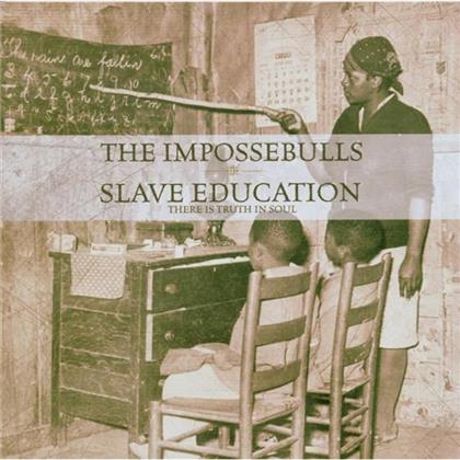 The Impossebulls - Slave Education (CD + DVD)