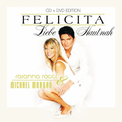 Rosanna Rocci & Michael Morgan - Felicita - Liebe Hautnah (2 CDs)