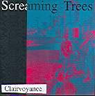 Screaming Trees - Clairvoyance (Remastered)