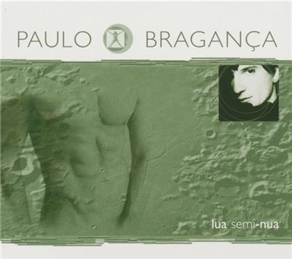 Paulo Braganca - Lua Semi-Nua