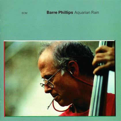 Barre Phillips - Aquarian Rain
