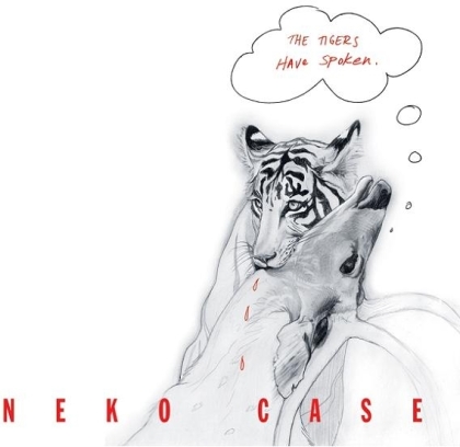 Neko Case - Tigers Have Spoken