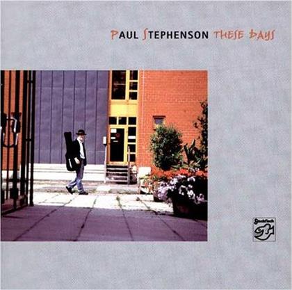 Paul Stephenson - These Days (Stockfisch Records)