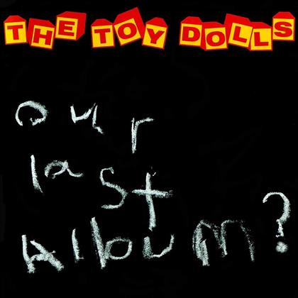Toy Dolls - Our Last Album