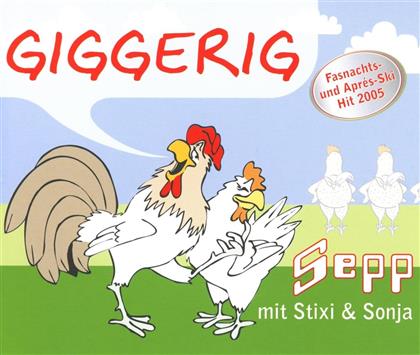 Sepp Mit Stixi & Sonja - Giggerig