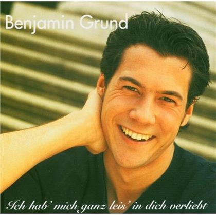 Benjamin Grund - Ich Hab Mich Ganz Leis In
