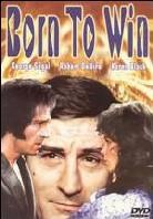 Born to win (1971) (Unrated)