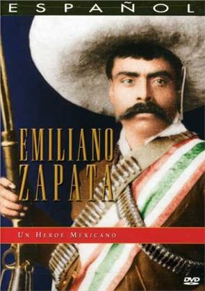 Emiliano Zapata - Un heroe mexicano