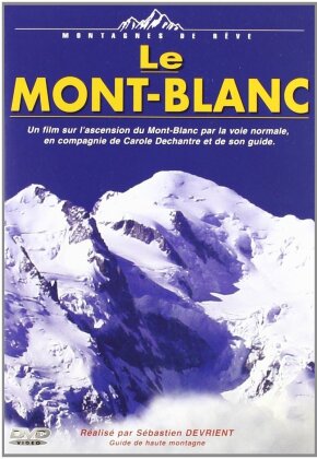 Le Mont-Blanc - Montagnes de rêve