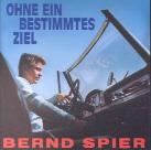 Bernd Spier - Ohne Ein Bestimmtes Ziel