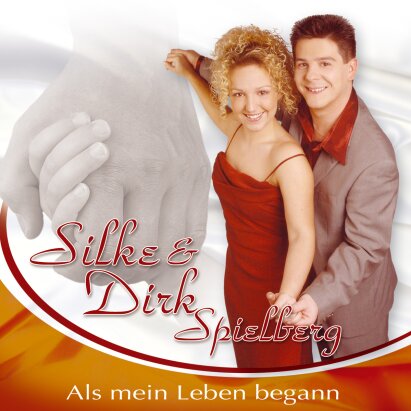 Silke & Dirk Spielberg - Als Mein Leben Begann