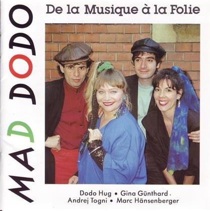 Dodo Hug - De La Musique A La Folie