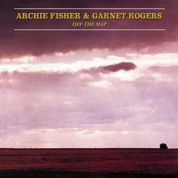 Archie Fisher & Garnet Rogers - Off The Map