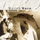 Martin Moro - Scenes