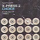 X-Press 2 - Choice: Collection Of Classics (2 CDs)