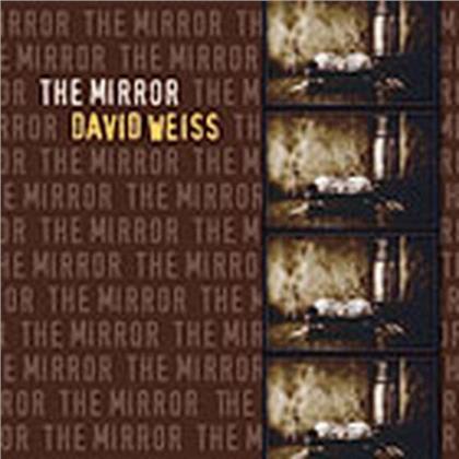David Weiss - Mirror