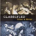 Classified - Trial And Error