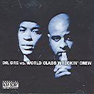 Dr. Dre - Vs. World Class Wreckin' Crew (2 CDs)