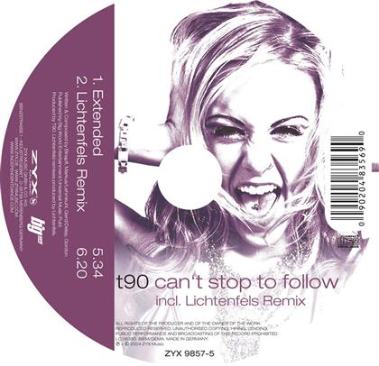 T90 - Can't Stop To Follow - 2 Tracks