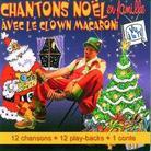 Le Clown Macaroni - Chantons Noel En Familie
