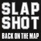 Slapshot - Back On The Map