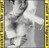 Rocket From The Crypt - Paint As A Fragrance