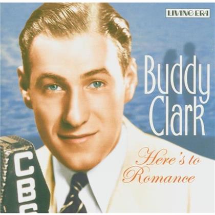 Buddy Clark - Here's To Romance