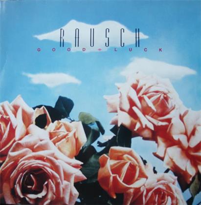 Rausch - Good Luck