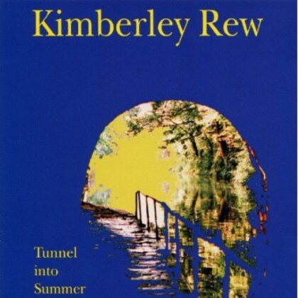 Kimberly Rew - Tunnel Into Summer