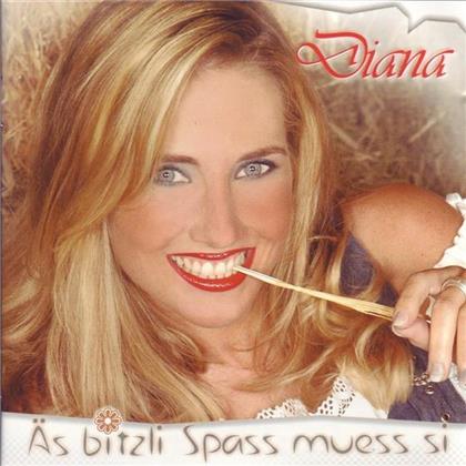 Diana - Äs Bitzli Spass Muess Si