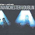 Rodrigo Y Gabriela - Live Manchester & Dublin