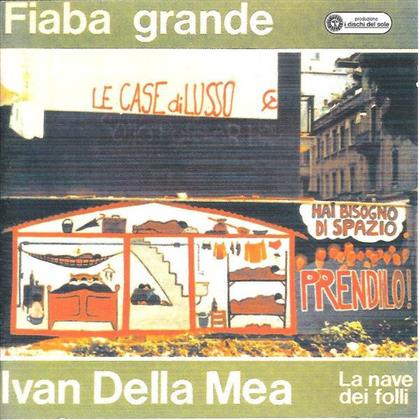 Ivan Della Mea - Fiaba Grande