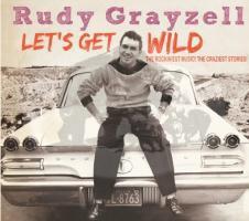 Rudy Grayzell - Let's Get Wild - Digipack