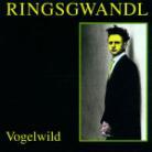 Ringsgwandl - Vogelwild