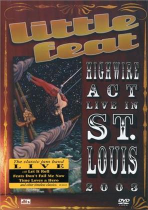 Little Feat - Highwire act live in St. Louis 2003