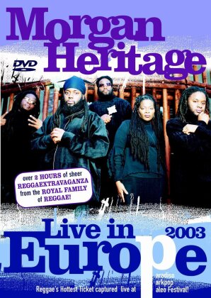 Morgan Heritage - Live In Europe 2003