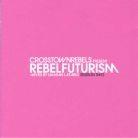 Rebel Futurism - Vol. 2 - Crosstown Rebels Present