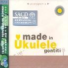 Gontiti - Made In Ukulele (Hybrid SACD)